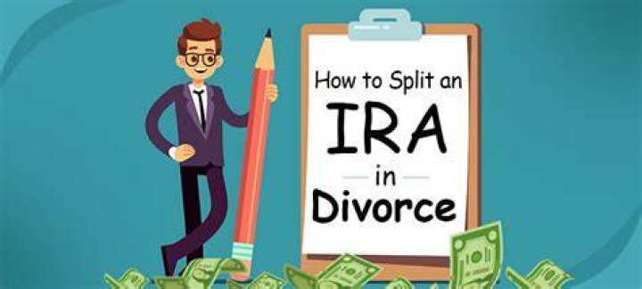 How is an IRA split in a divorce?