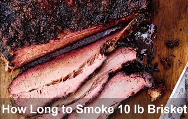 How long do I smoke a 10 lb brisket?
