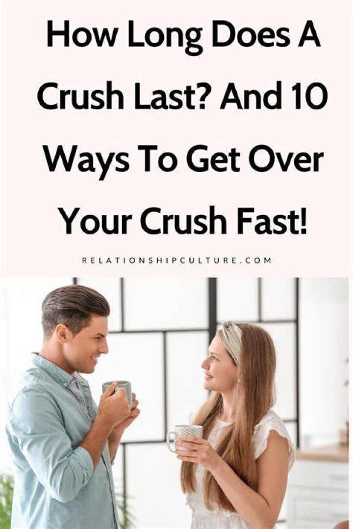 How long does a typical crush last?
