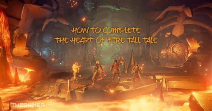 How long does Heart of Fire take Sea of Thieves?