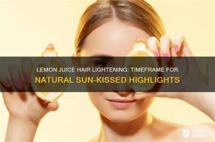How long does it take for lemon juice to lighten hair?