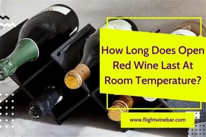 How long does red wine last unopened at room temperature?