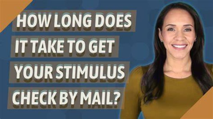 How long does the stimulus check take by mail?