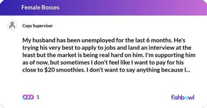 How long has my husband been unemployed for?