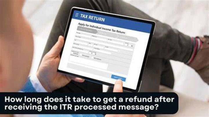 How many days it will take for refund after ITR processing?