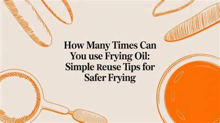 How many times can you reuse oil to fry fish?