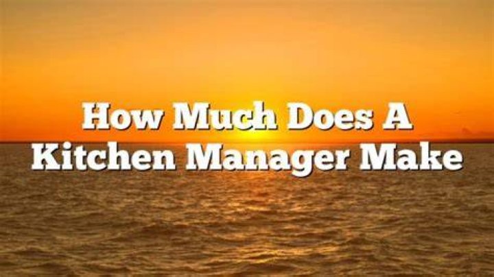 How much does a kitchen manager make in California?