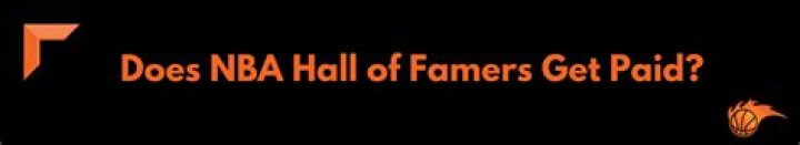 How much does NBA Hall of Famers get paid?
