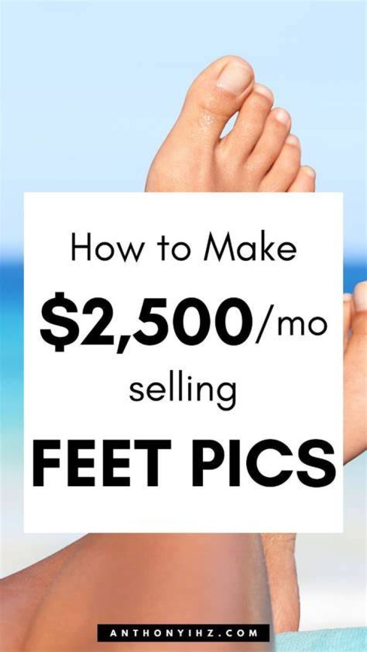 How much money can you make by selling feet pictures?