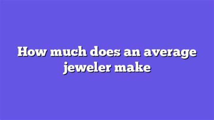 How much money does a jeweler make in a year?