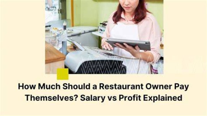 How much should a restaurant owner pay himself?