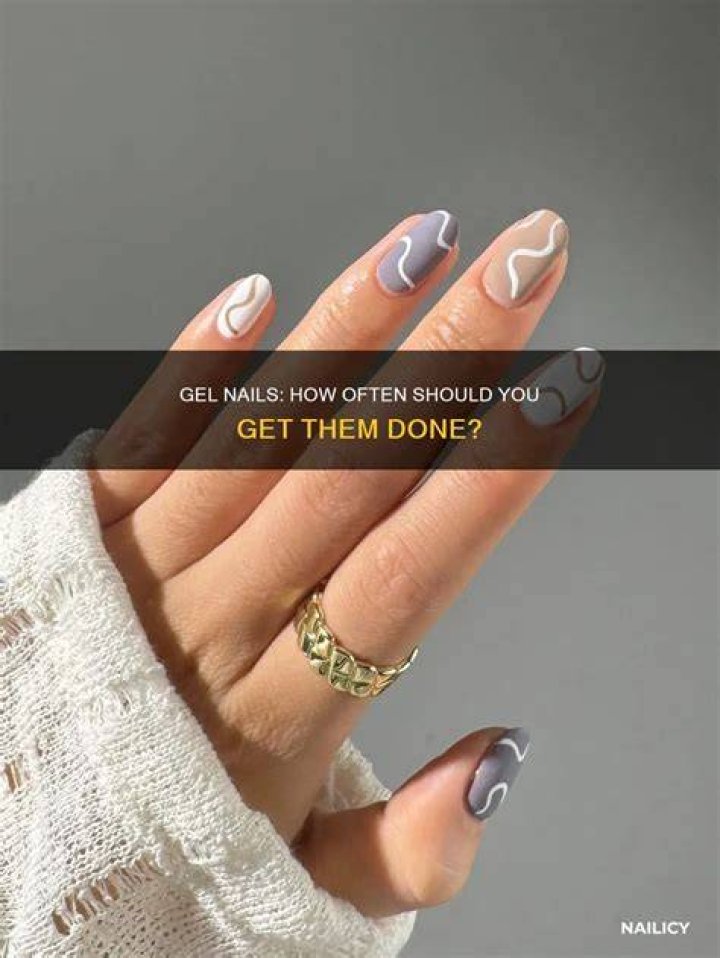 How often should you get gel nails redone?