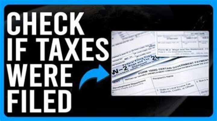 How to find out if your taxes were filed in 2019?