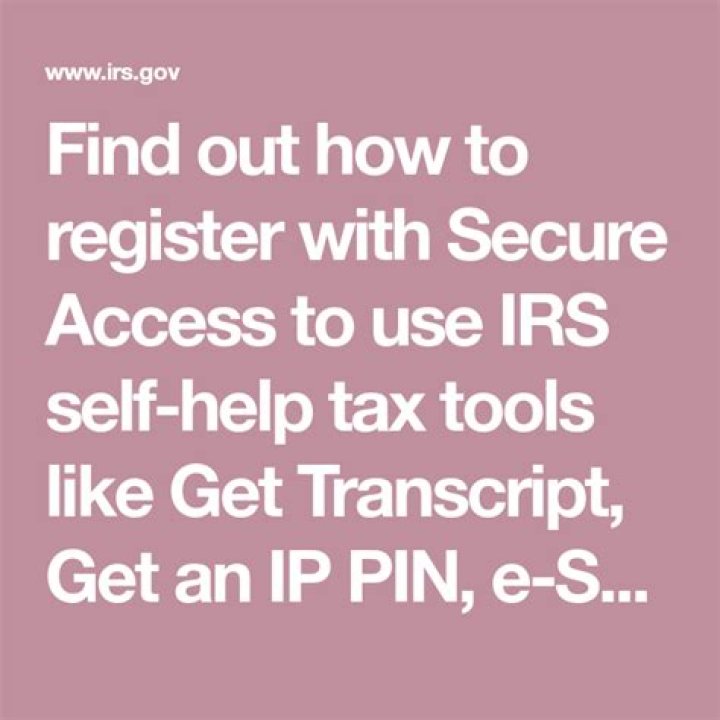 How to register for secure access to the IRS?