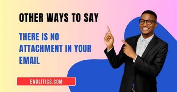 How to say in an email that there is an attachment?