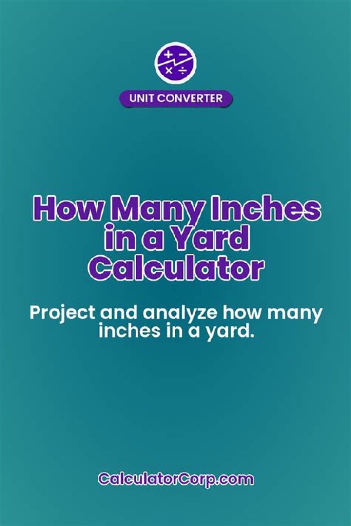 How will you calculate how many inches are in a yard?