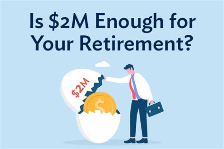 Is 2m enough for retirement?