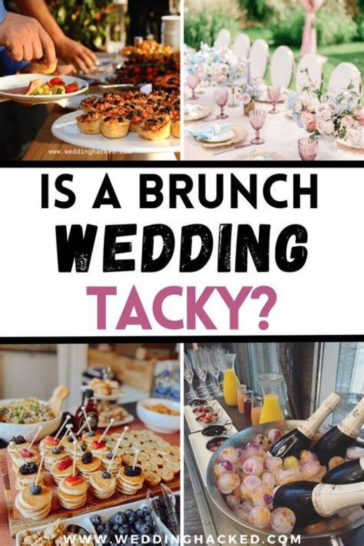 Is a brunch wedding tacky?