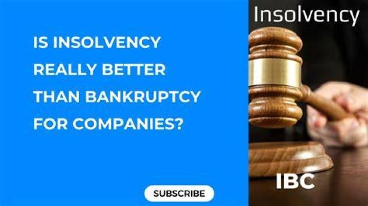 Is bankruptcy better than insolvency?