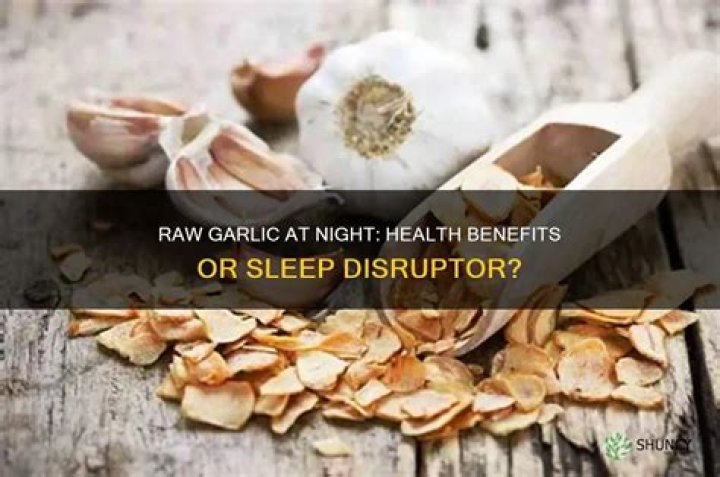 Is it good to take garlic at night?