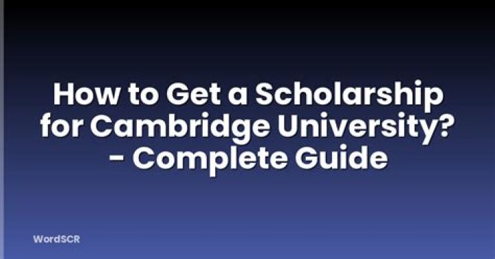 Is it hard to get a scholarship in Cambridge?