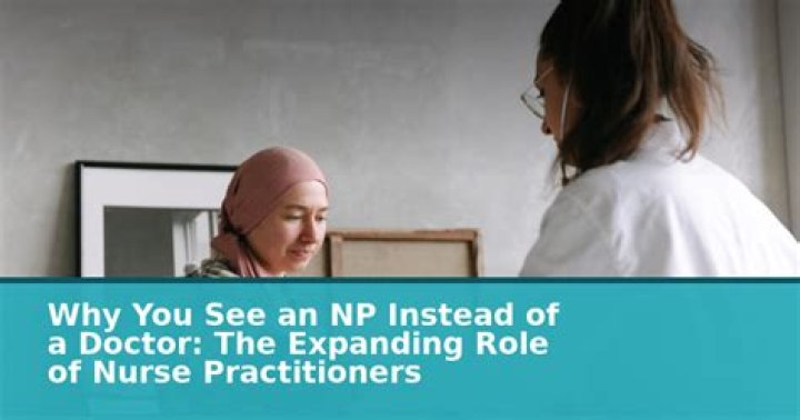 Is it OK to see a nurse practitioner instead of a doctor?
