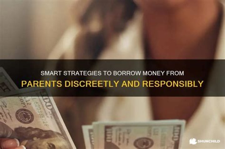 Is it okay to borrow money from your parents?