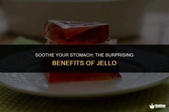 Is Jello good for your stomach?
