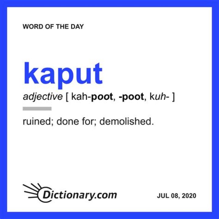 Is kaput a real word?