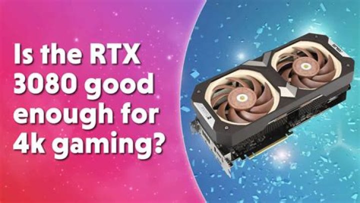 Is RTX 3080 enough for gaming?