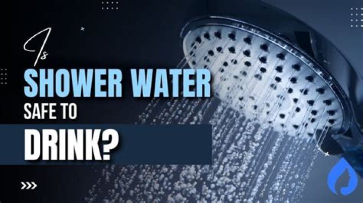 Is shower water safe to drink?
