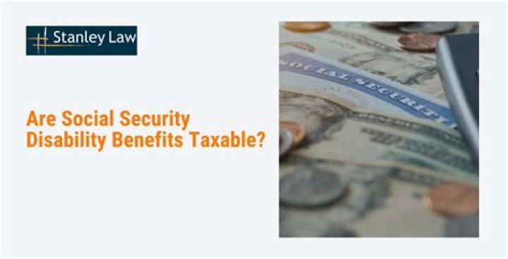 Is Social Security disability income taxable by IRS?