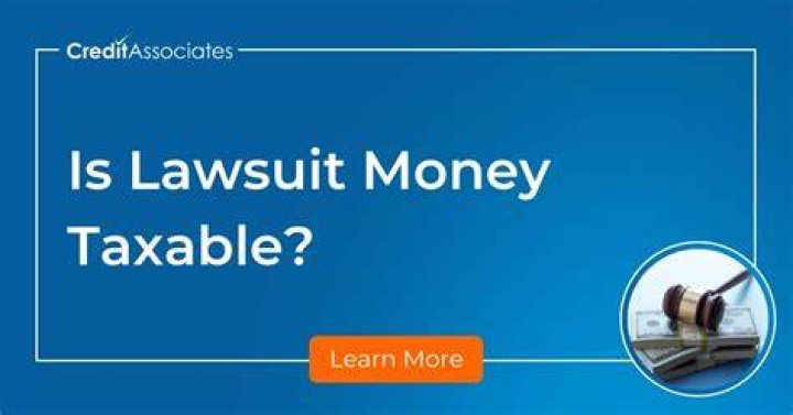 Is the money you get from a lawsuit taxable?