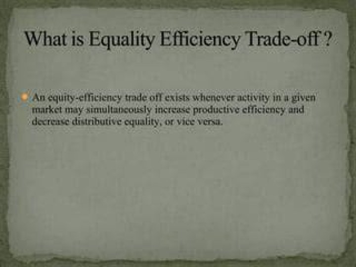 Is there a trade-off between equity equality and efficiency?