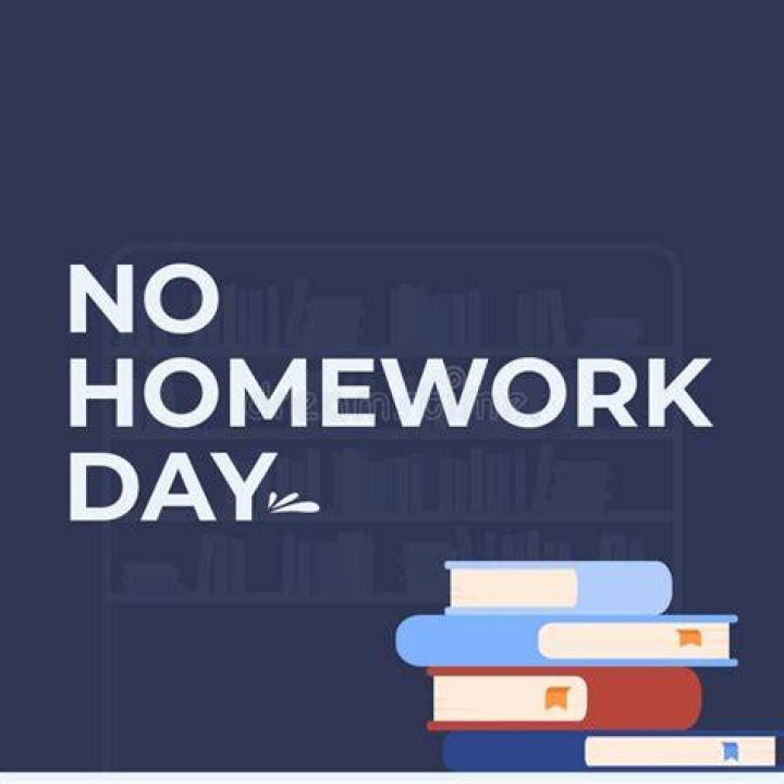 Is today no homework day?