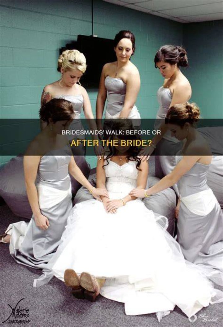 Should bridesmaids walk before bride?
