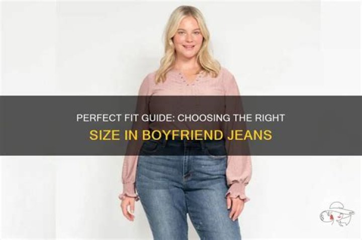 Should I go up a size in boyfriend jeans?