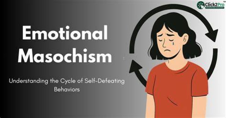 What's an emotional masochist?