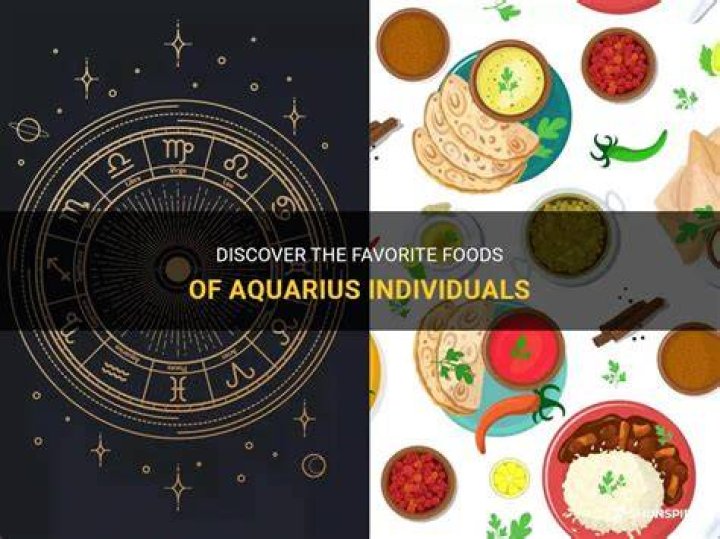 What's Aquarius favorite food?