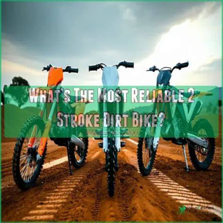 What's the most reliable dirt bike brand?