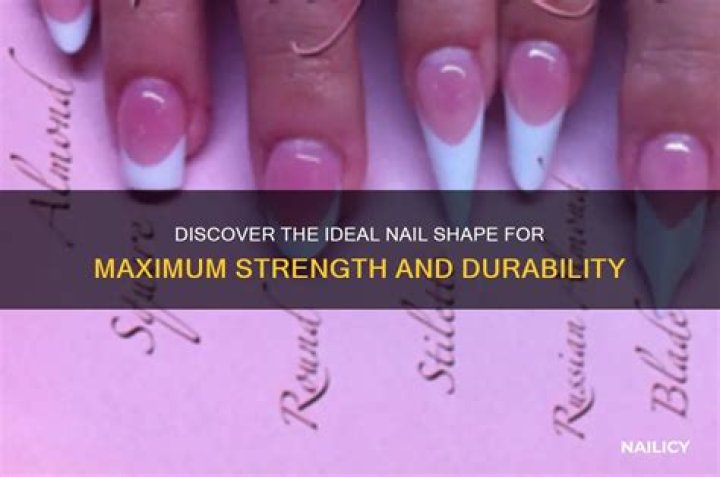 What's the strongest nail shape?