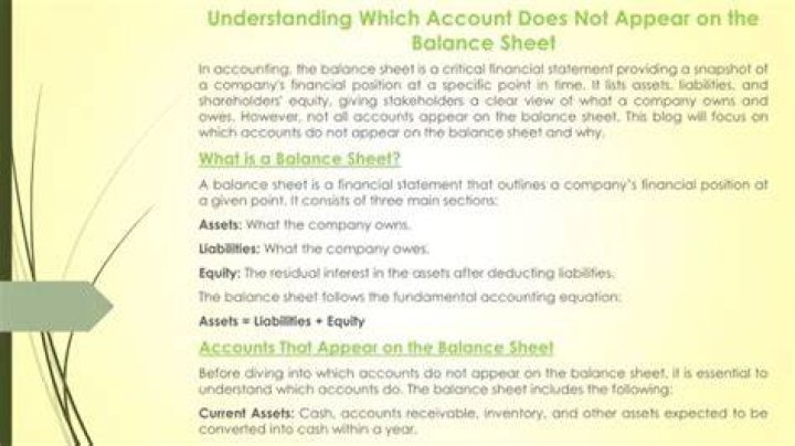 What accounts do not appear on a balance sheet?