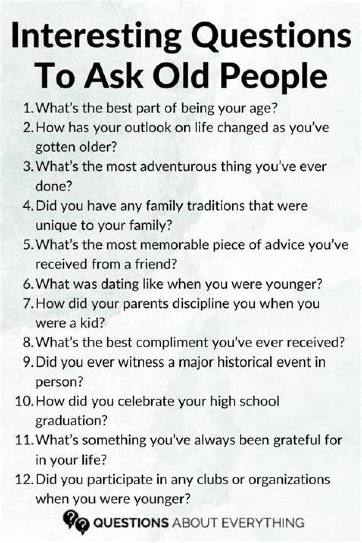 What are some good questions to ask an elderly person?