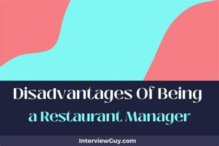What are the disadvantages of restaurant?