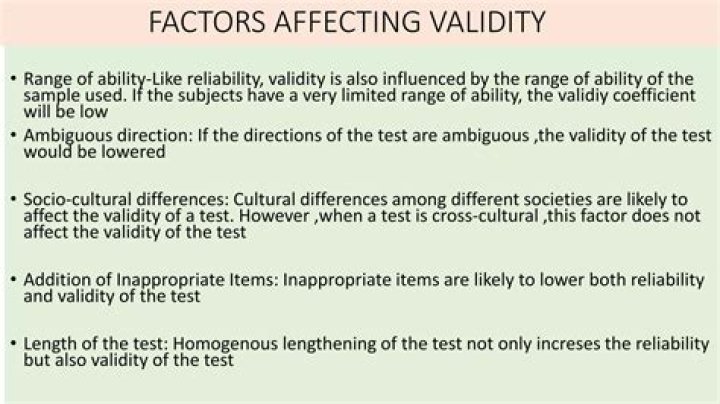 What are the factors affecting validity and reliability of the test?