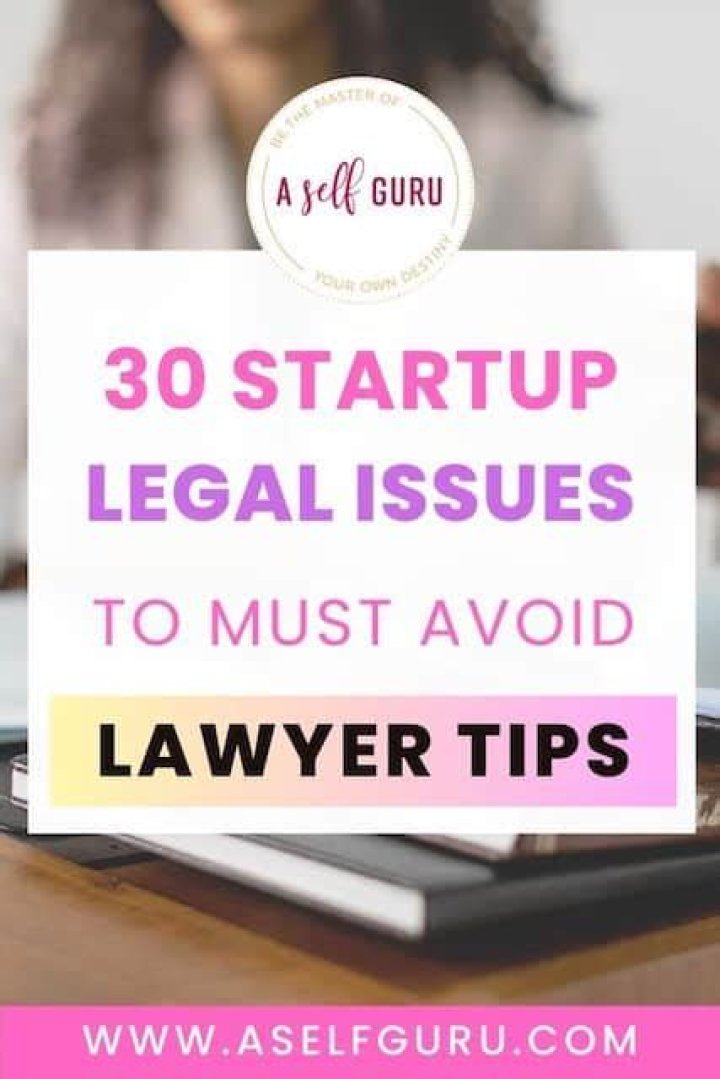 What are the legal issues need to be considered by your startup?
