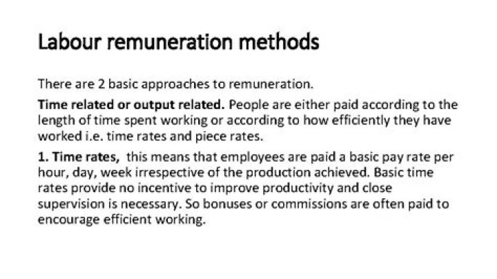 What are the methods of Labour remuneration?