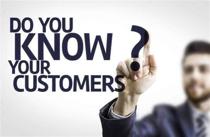 What are the necessary information to know your customer well?
