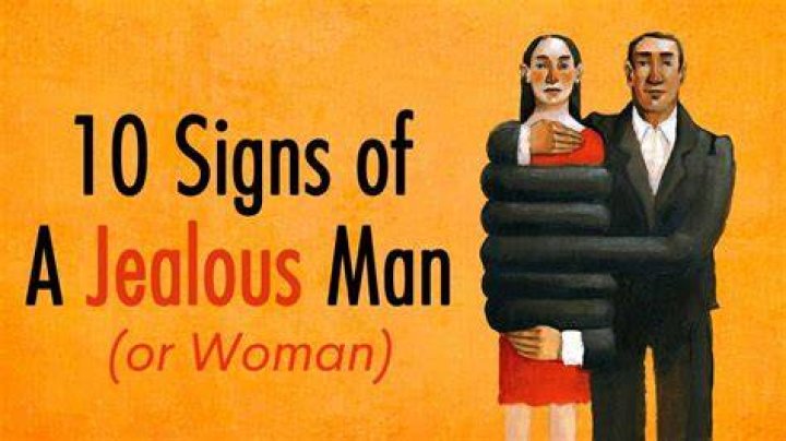 What are the signs of a jealous man?