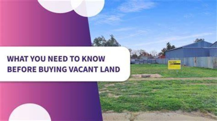 What do I need to know about buying a vacant lot?